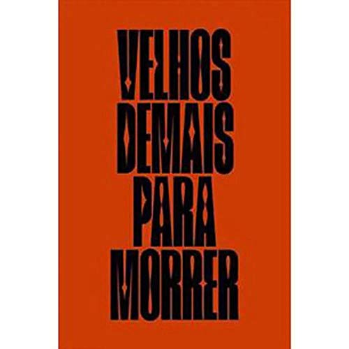 Ler Velhos demais para morrer, do autor Vinicius Neves Mariano Ler Velhos demais para morrer, do autor Vinicius Neves Mariano