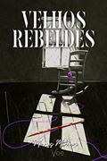 Ler Velhos Rebeldes, do autor Marcos Miranda