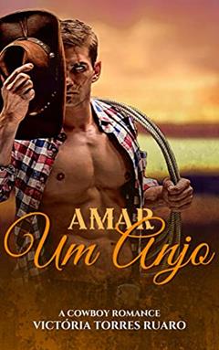 AMAR UM ANJO (LIVRO ÚNICO), do autor Victória Torres Ruaro; Victória Torres