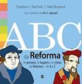 Ler Abc da Reforma, do autor Ned Bustar Stephen J. Nichols Ler Abc da Reforma, do autor Ned Bustar Stephen J. Nichols