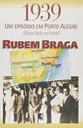 Ler 1939: Um episódio em Porto Alegre, do autor Rubem Braga Ler 1939: Um episódio em Porto Alegre, do autor Rubem Braga