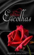 Ler Certas Escolhas, do autor Rebeca Crysthine
