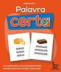 Ler Palavra certa: Em cada carta, só uma palavra está escrita de maneira correta. Qual será?, do autor Lidiane Leite Ler Palavra certa: Em cada carta, só uma palavra está escrita de maneira correta. Qual será?, do autor Lidiane Leite