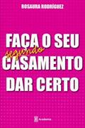 Ler Faça seu segundo casamento dar certo, do autor Rosaura Rodriguez