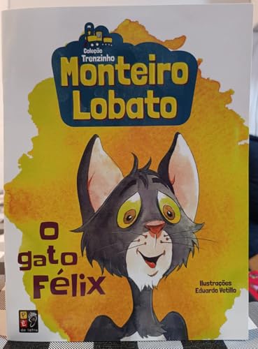Ler O Gato Felix (trenzinho), do autor Monteiro Lobato; Pé Da Letra