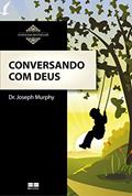 Ler Conversando com Deus, do autor Joseph Murphy