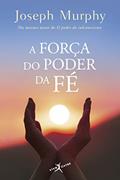 Ler A força do poder da fé (edição de bolso), do autor Joseph Murphy Ler A força do poder da fé (edição de bolso), do autor Joseph Murphy