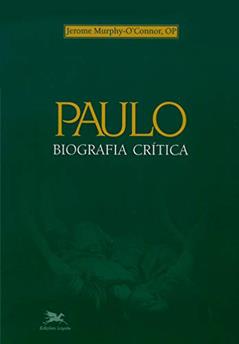 Paulo - Biografia crítica, do autor Jerome Murphy-O'Connor
