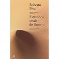 Ler Estranhos Sinais de Saturno, do autor Roberto Piva