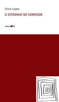 Ler O estranho no corredor, do autor Chico Lopes Ler O estranho no corredor, do autor Chico Lopes