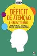 Ler Coleção síndromes e distúrbios - Déficit de atenção e Hiperatividade, do autor Alto Astral Ler Coleção síndromes e distúrbios - Déficit de atenção e Hiperatividade, do autor Alto Astral