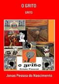 Ler O Grito, do autor Jonas Pessoa Do Nascimento Ler O Grito, do autor Jonas Pessoa Do Nascimento
