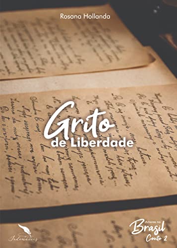 Ler Grito de liberdade, do autor Rosana Hollanda