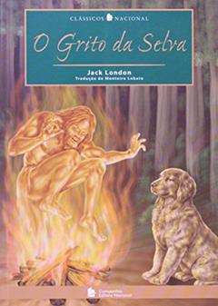O Grito Da Selva - Coleção Clássicos Nacional, do autor Jack London