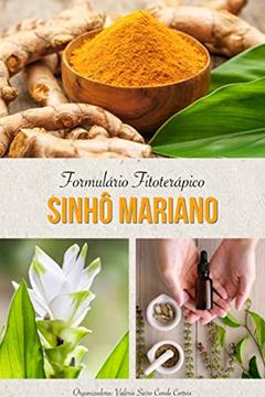 Formulário Fitoterápico Sinhô Mariano, do autor Valéria Sieiro Conde Corrêa