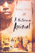 Ler A História de Animal, do autor Sinha Indra