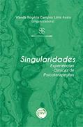 Ler Singularidades: experiências clínicas de psicoterapeutas, do autor Wanda Rogéria Campos Lima Assis Ler Singularidades: experiências clínicas de psicoterapeutas, do autor Wanda Rogéria Campos Lima Assis