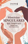 Ler Histórias Singulares que Inspiram, do autor Kelly Singularidade
