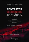Ler Contratos Eletrônicos Bancários: Biometria, Reconhecimento Facial e Qr Code, do autor Douglas Belanda Ler Contratos Eletrônicos Bancários: Biometria, Reconhecimento Facial e Qr Code, do autor Douglas Belanda