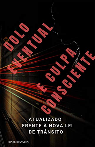 Ler DOLO EVENTUAL E CULPA CONSCIENTE: ATUALIZADA FRENTE À LEI 12.971/2014, do autor RONALDO DOS SANTOS; CLAUDIA BECKER Ler DOLO EVENTUAL E CULPA CONSCIENTE: ATUALIZADA FRENTE À LEI 12.971/2014, do autor RONALDO DOS SANTOS; CLAUDIA BECKER