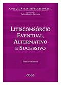 Ler Litisconsórcio Eventual, Alternativo E Sucessivo, do autor Silas Silva Santos
