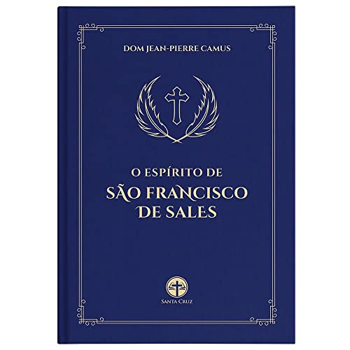 Ler Espírito De São Francisco De Sales, O, do autor D. Jean-pierre Camus Ler Espírito De São Francisco De Sales, O, do autor D. Jean-pierre Camus