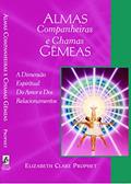 Ler Almas Companheiras e Chamas Gêmeas: A Dimensão Espiritual do Amor e dos Relacionamentos, do autor Elizabeth Clare Prophet Ler Almas Companheiras e Chamas Gêmeas: A Dimensão Espiritual do Amor e dos Relacionamentos, do autor Elizabeth Clare Prophet