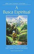 Ler A Busca Espiritual: Série Uma Sagrada Aventura 1, do autor Mark L. Prophet; Elizabeth Clare Prophet Ler A Busca Espiritual: Série Uma Sagrada Aventura 1, do autor Mark L. Prophet; Elizabeth Clare Prophet
