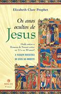 Ler Os anos ocultos de Jesus, do autor Elizabeth Clare Prophet