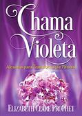 Ler Chama Violeta: Alquimia para a Transformação Pessoal, do autor Elizabeth Clare Prophet Ler Chama Violeta: Alquimia para a Transformação Pessoal, do autor Elizabeth Clare Prophet