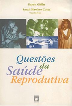 Questões da saúde reprodutiva, do autor Karen Giffin; Sarah Hawker Costa