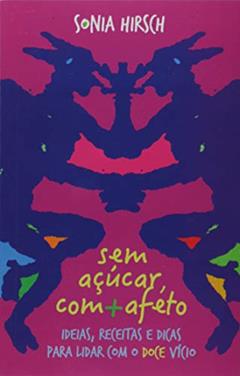 Sem Açúcar, Com Mais Afeto, do autor Sonia Hirsch