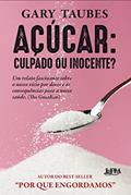 Ler Açúcar: culpado ou inocente?, do autor Gary Taubes