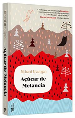 Açúcar de melancia, do autor Richard Brautigan