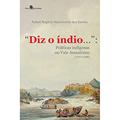 Ler "Diz o Índio.", do autor Rafael Rogério Nascimento Dos Santos Ler "Diz o Índio.", do autor Rafael Rogério Nascimento Dos Santos