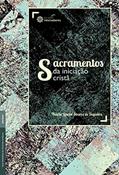 Ler Sacramentos da iniciação cristã, do autor Thácio Lincon Soares De Siqueira Ler Sacramentos da iniciação cristã, do autor Thácio Lincon Soares De Siqueira