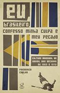 Ler Eu, brasileiro, confesso minha culpa e meu pecado, do autor Frederico Oliveira Coelho