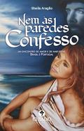 Ler Nem às paredes confesso, do autor Sheila Aragão Ler Nem às paredes confesso, do autor Sheila Aragão