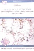Ler Esquecidos E Renascidos. Historiografia Academica Luso-Americana 1724-1759, do autor Iris Kantor