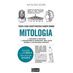 Tudo o que você precisa saber sobre mitologia, do autor Kathleen Sears