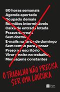 Ler O trabalho não precisa ser uma loucura, do autor David Heinemeier Hansson; Jason Fried