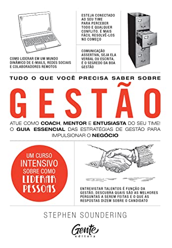 Ler Tudo o que você precisa saber sobre Gestão: Atue como coach, mentor e entusiasta do seu time! O guia essencial das estratégias de gestão para impulsionar o negócio, do autor Stephen Soundering