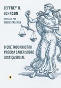 Ler O que Todo Cristão Precisa Saber sobre Justiça Social, do autor Jeffrey D. Johnson Ler O que Todo Cristão Precisa Saber sobre Justiça Social, do autor Jeffrey D. Johnson