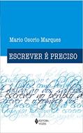 Ler Escrever é preciso: O princípio da pesquisa, do autor Mario Osorio Marques