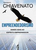 Ler Empreendedorismo: dando asas ao espírito empreendedor, do autor Idalberto Chiavenato Ler Empreendedorismo: dando asas ao espírito empreendedor, do autor Idalberto Chiavenato