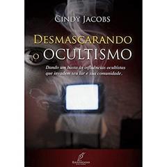 Desmascarando o Ocultismo - Dando Um Basta As., do autor Jacobs- Ciindy