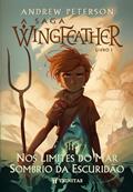 Ler A Saga Wingfeather: Nos Limites do Mar Sombrio da Escuridão, do autor Andrew Peterson Ler A Saga Wingfeather: Nos Limites do Mar Sombrio da Escuridão, do autor Andrew Peterson