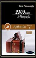 Ler 2300 Anos de Fotografia - Volume 5 - Aplicações Estero 2: Aplicações Estero 2 (2300 Anos de Fotografia - Luiz Paracampo), do autor Luiz Paracampo Ler 2300 Anos de Fotografia - Volume 5 - Aplicações Estero 2: Aplicações Estero 2 (2300 Anos de Fotografia - Luiz Paracampo), do autor Luiz Paracampo
