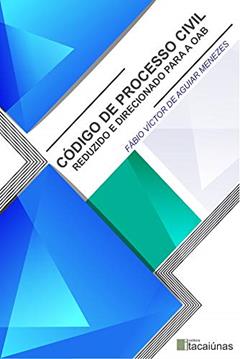Código de Processo Civil Reduzido e Direcionado para a OAB, do autor Fábio Víctor de Aguiar Menezes
