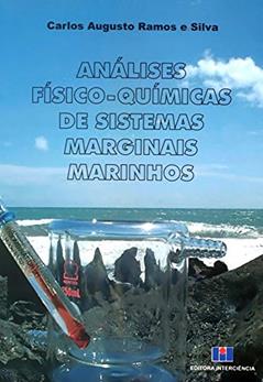 Análises Físico-químicas de Sistemas Marginais Marinhos, do autor Carlos Augusto Ramos e Silva